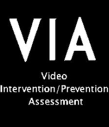 VIA VIDEO INTERVENTION/PREVENTION ASSESSMENT trademark