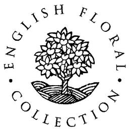 ENGLISH FLORAL COLLECTION trademark