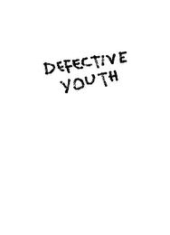 DEFECTIVE YOUTH trademark