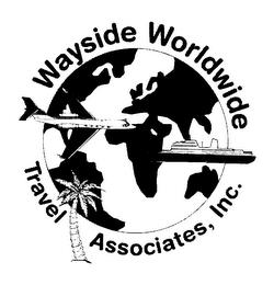 WAYSIDE WORLDWIDE TRAVEL ASSOCIATES, INC. trademark