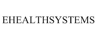 EHEALTHSYSTEMS trademark