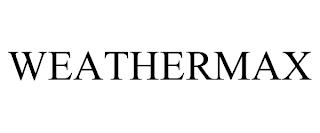 WEATHERMAX trademark