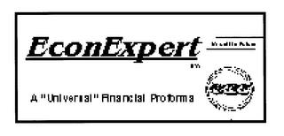 ECONEXPERT BY: CEI A "UNIVERSAL" FINANCIAL PROFORMA MODEL THE FUTUREAL PROFORMA MODEL THE FUTURE trademark