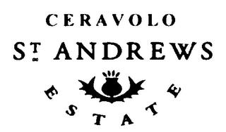 CERAVOLO ST ANDREWS ESTATE trademark