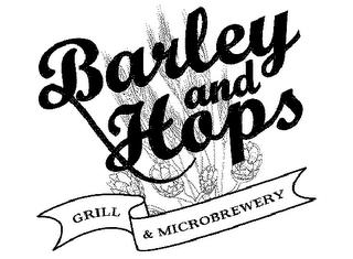 BARLEY AND HOPS GRILL & MICROBREWERY trademark