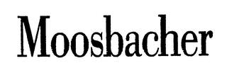 MOOSBACHER trademark