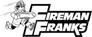 FIREMAN FRANKS trademark