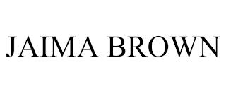 JAIMA BROWN trademark