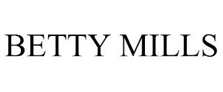 BETTY MILLS trademark