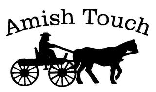 AMISH TOUCH trademark