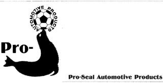 PRO-SEAL AUTOMOTIVE PRODUCTS trademark