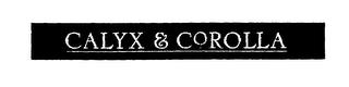 CALYX & COROLLA trademark