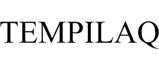 TEMPILAQ trademark