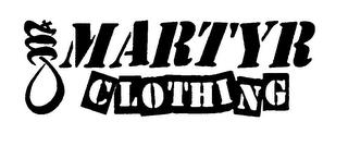 MARTYR CLOTHING trademark