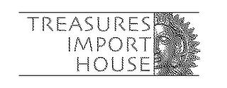 TREASURES IMPORT HOUSE trademark