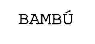 BAMBÚ trademark