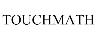 TOUCHMATH trademark