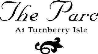 THE PARC AT TURNBERRY ISLE trademark