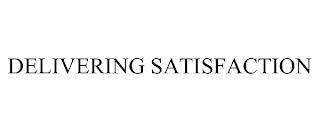 DELIVERING SATISFACTION trademark