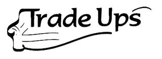 TRADE UPS trademark