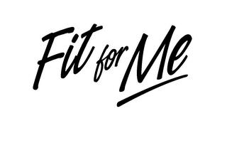 FIT FOR ME trademark