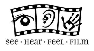 SEE HEAR FEEL FILM trademark