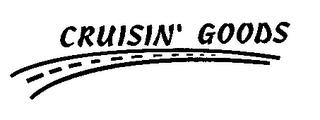 CRUISIN' GOODS trademark