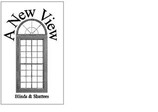 A NEW VIEW BLINDS & SHUTTERS trademark