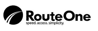 ROUTE ONE SPEED. ACCESS. SIMPLICITY. trademark