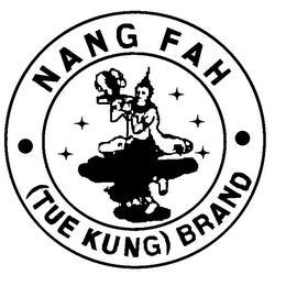 NANG FAH (TUE KUNG) BRAND trademark