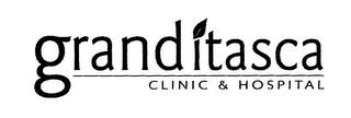 GRAND ITASCA CLINIC & HOSPITAL trademark