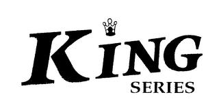 KING SERIES trademark