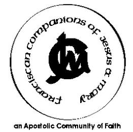 CJM FRANCISCAN COMPANIONS OF JESUS & MARY AN APOSTOLIC COMMUNITY OF FAITH trademark