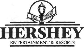 COCOA CHOCOLATE HERSHEY ENTERTAINMENT & RESORTS trademark