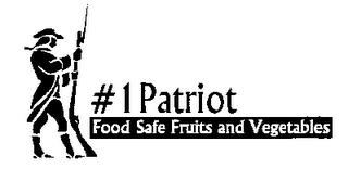 #1 PATRIOT FOOD SAFE FRUITS AND VEGETABLES trademark