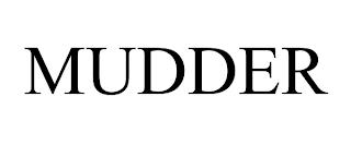 MUDDER trademark