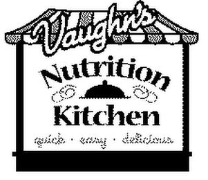 VAUGHN'S NUTRITION KITCHEN QUICK EASY DELICIOUS trademark