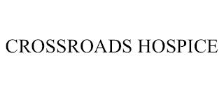 CROSSROADS HOSPICE trademark