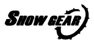 SHOW GEAR trademark