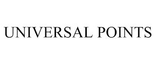 UNIVERSAL POINTS trademark