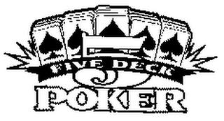 5 FIVE DECK POKER trademark