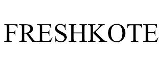 FRESHKOTE trademark