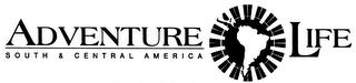 ADVENTURE LIFE SOUTH & CENTRAL AMERICA trademark