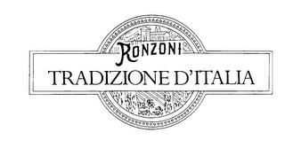 RONZONI TRADIZIONE D'ITALIA trademark