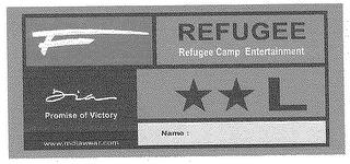 F REFUGEE REFUGEE CAMP ENTERTAINMENT DIA PROMISE OF VICTORY trademark