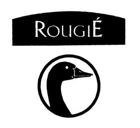 ROUGIÉ trademark