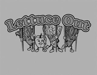 LETTUCE OUT trademark