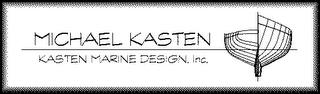 MICHAEL KASTEN KASTEN MARINE DESIGN, INC. trademark