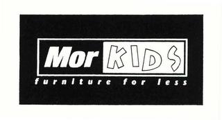 MOR KID'S FURNITURE FOR LESS trademark