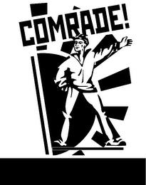 COMRADE! trademark